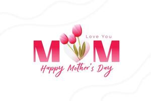 happy mothers day greeting background with tulip flower decoration vector