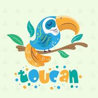 illustration of cute toucan on branch. Hand drawn childish character of toucan.Childish print for nursery. Design can be used for fashion t-shirt kids vector