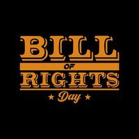 Bill of rights day. On December 15, 1791, three-fourths of the existing State legislatures ratified the first 10 Amendments of the Constitution the Bill of Rights. photo