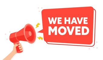 Announcement of Location Change with Hand Held Megaphone We Have Moved Vector Illustration