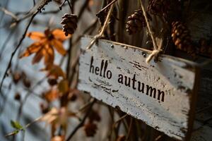 ai generado de madera firmar con el palabras Hola otoño, en un rústico antecedentes foto