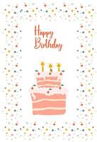 Happy birthday vertical frame template with confetti and cute cake with candles. Vector illustration in simple hand drawn modern style.