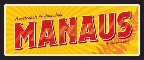 Manaus city travel plate, Brazilian tin sign vector