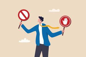 Forbidden, prohibited or restriction, stop sign caution or banned attention, illegal, wrong or false information to avoid, risk and danger concept, businessman holding forbidden crossed and stop sign. vector