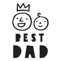 Best dad. Card design. Vector illustration on white background.