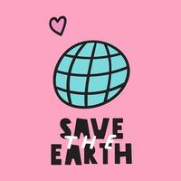 Save earth. Card design. Flat vector illustration on pink background