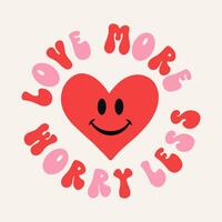 Love more worry less - retro groovy quote typography. Vector illustration.