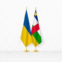 Ucrania y central africano república banderas en bandera pararse, ilustración para diplomacia y otro reunión Entre Ucrania y central africano república. vector