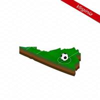 Isometric map of US state Virginia with soccer field. Football ball in center of football pitch. vector