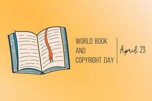 World Book and Copyright Day. Open book with printed text on gradient background. Literature concept. Holiday banner. Vector illustration.