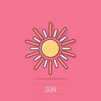 Sun icon in comic style. Sunlight cartoon sign vector illustration on white isolated background. Daylight splash effect business concept.