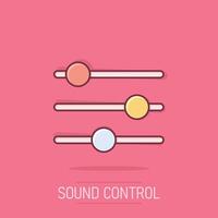 Control volume icon in comic style. Audio adjusting cartoon sign vector illustration on white isolated background. Filter splash effect business concept.