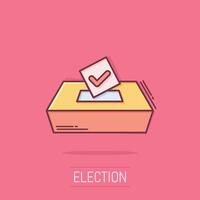 Vote icon in comic style. Ballot box cartoon vector illustration on isolated background. Election splash effect business concept.