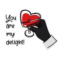 Postcard is a glass glass in the hands in the shape of a heart. You are My Delight poster can be used as an invitation card for Valentine's Day. Vector illustration in sketch style. A man's hand