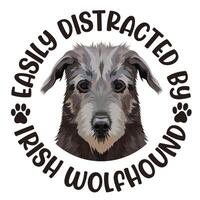 Easily Distracted By Irish Wolfhound Dog Typography T-shirt Design Pro Vector