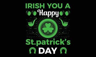 Happy St Patricks day typography t-shirt design vector template.