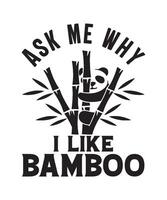 Ask me why i like bamboo panda tshirt vector