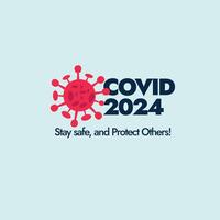 Covid 2024 stay safe and protect others. Corona in 2024 with its new variants. New variant of covid-19 JN.1 awareness banner in light green colour with corona cell in red colour. Covid-19 update 2024. vector