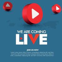 We are live social media post. Live stream announcement banner for social media post in blue colour with play button icons in red colour. We are live, stay tuned and join us vector