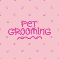 Pet grooming concept. Cute pink paw print pattern. Vector background design with handwritten typography for branding, post, banner, poster, postcard