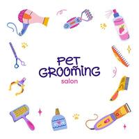 Pet grooming social media template with handwritten typography. Instagram square post design with text space. Dog and cat grooming equipment. Vector frame in flat vibrant style