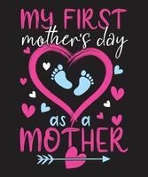 My first Mothers day t shirt design vector