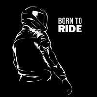 Born to ride vector