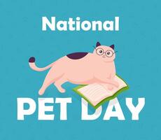 National Pet Day in flat, cartoon style. Holiday design with cute cat in glasses with book for post, banner, poster, card. Vector illustration isolated on a blue background.