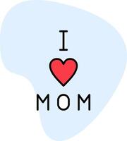 I love Mom Vector Icon