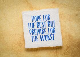 Hope for the best but prepare for the worst - inspirational note on art paper photo