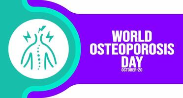 October is World Osteoporosis Day background template. Holiday concept. background, banner, placard, card, and poster design template with text inscription and standard color. vector illustration.
