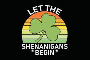 Let the Shenanigans Begin Vintage Saint Patricks Day Shirt Design vector