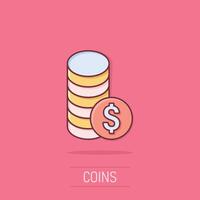 Coins stack icon in comic style. Dollar coin cartoon vector illustration on isolated background. Money stacked splash effect business concept.