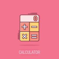 Calculator icon in comic style. Calculate cartoon vector illustration on isolated background. Calculation splash effect business concept.