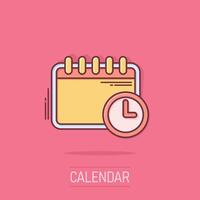 Calendar icon in comic style. Agenda cartoon vector illustration on isolated background. Schedule planner splash effect business concept.