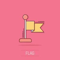 Flag icon in comic style. Pin cartoon vector illustration on isolated background. Flagpole splash effect business concept.
