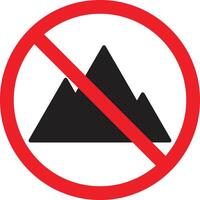 No mountain climbing sign . No mountain sign . Forbidden mountain icon vector