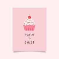 Flat Style Hand-drawn Cherry Cupcake Valentine's Day Card with 'You're so Sweet' Message vector