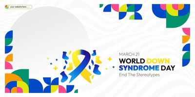 World Down Syndrome Day banner in modern geometric style. Down Syndrome Day geometry banner for social media, poster, invitation, greeting and more. Geometric background with typography. vector