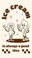 Vintage poster with retro ice cream characters. Ice cream is always a good idea. Funny dessert mascot in retro style. 70's nostalgia. vector