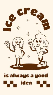 Vintage poster with retro ice cream characters. Ice cream is always a good idea. Funny dessert mascot in retro style. 70's nostalgia.
