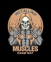 Installing Muscle please wait ,Skeleton gym vector t-shirt design