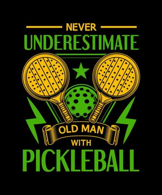 Never  Underestimate  Old Man  with   pickleball black  t-shirt design