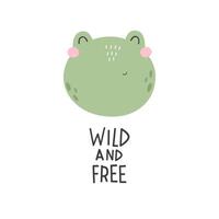 Wild and free. cartoon frog, hand drawing lettering, decorative elements. colorful vector illustration for kids, flat style. baby design for cards, print, posters, logo, cover