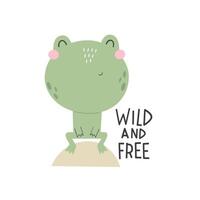 Wild and free. cartoon frog, hand drawing lettering, decorative elements. colorful vector illustration for kids, flat style. baby design for cards, print, posters, logo, cover