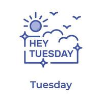 Hello tuesday icon design, beautiful words calligraphy, motivational inspirational phrase vector