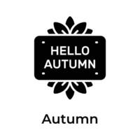 Icon of welcome autumn season, hello autumn season vector design