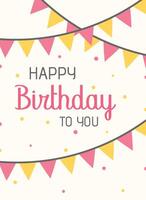 Happy birthday to you greetings card design, wishing happy birthday template vector