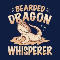 Bearded Dragon Whisperer - Pogona lizard quotes design, t-shirt, vector, poster vector