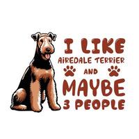 yo me gusta airedale terrier y quizás 3 personas tipografía camiseta diseño ilustración vector